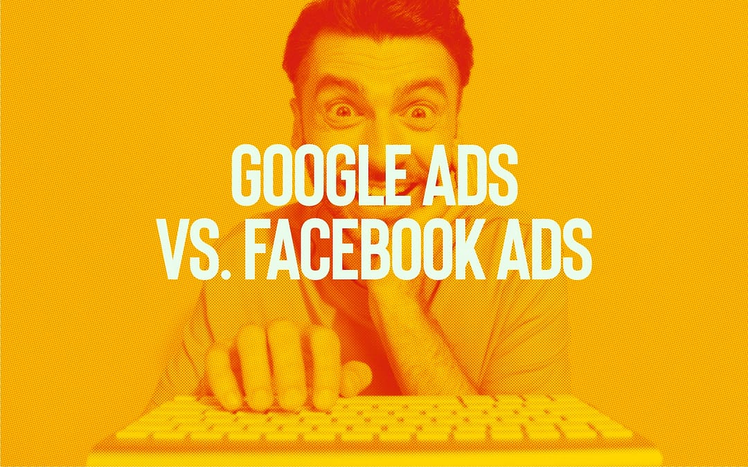 Anuncios de Facebook vs. anuncios de Google:  ¿Cuál debería estar utilizando?